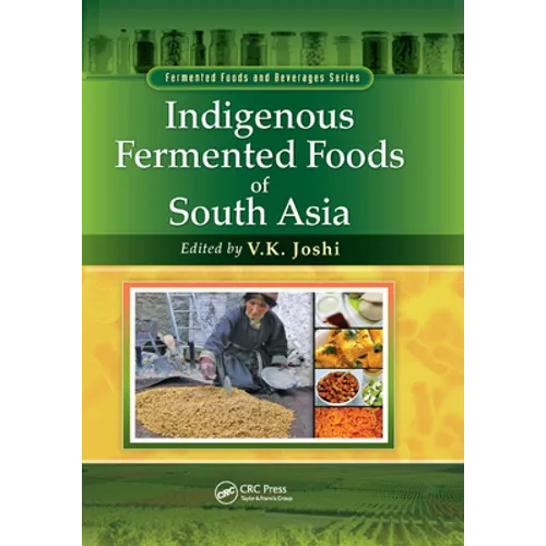 Indigenous Fermented Foods of South Asia