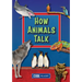 How Animals Talk