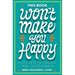 This Book Won't Make You Happy: Eight Keys to Finding True Contentment
