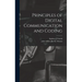 Principles of Digital Communication and Coding