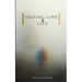 Trauma, Love, and Life