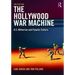 The Hollywood War Machine: U.S. Militarism and Popular Culture