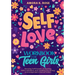 Self-Love Workbook for Teen Girls: Boosting Self-Esteem, Unleashing Self-Confidence, and Unveiling the Strong and Independent Woman Within
