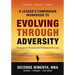 A Leader's Companion Workbook To Evolving Through Adversity: Strategies for Personal and Professional Success