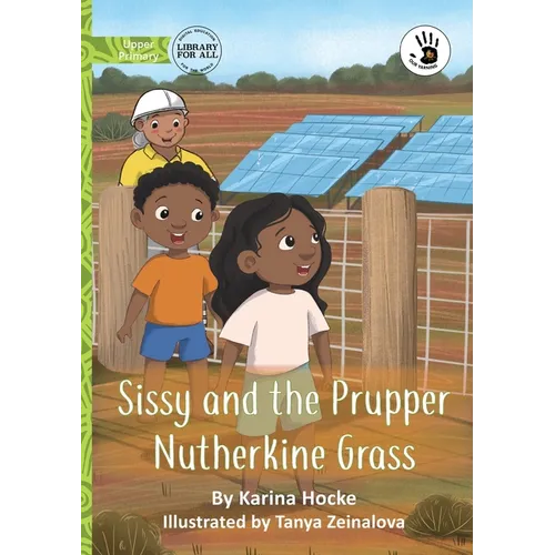 Sissy and the Prupper Nutherkine Grass - Our Yarning