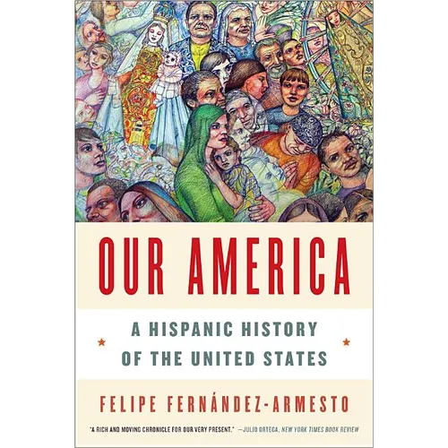 Our America: A Hispanic History of the United States