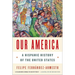 Our America: A Hispanic History of the United States