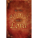 My First 40 Days with the Lord