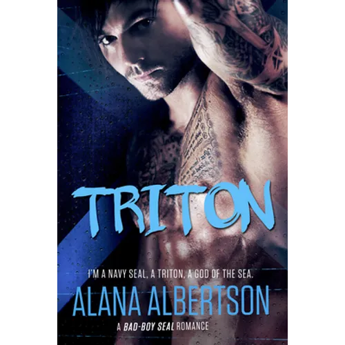 Triton: A Bad-Boy SEAL Romance
