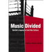 Music Divided: Bartók's Legacy in Cold War Culture Volume 7