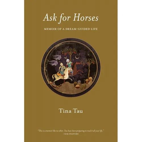 Ask for Horses: Memoir of a Dream-Guided Life