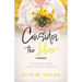 Consider the Lilies A Memoir: Growing to Trust the Author of Creation