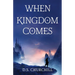 When Kingdom Comes