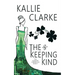 The Keeping Kind