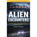 Alien Encounters: Human Encounters With Ufos and Extraterrestrials (The Untold Story of Alien Contact During the Apollo Moon Landing)