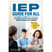 IEP Guide for All: What Parents and Teachers Need to Know about Individualized Education Programs