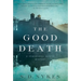 The Good Death: A Somershill Manor Mystery