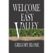 Welcome to Easy Valley