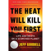 The Heat Will Kill You First: Life and Death on a Scorched Planet