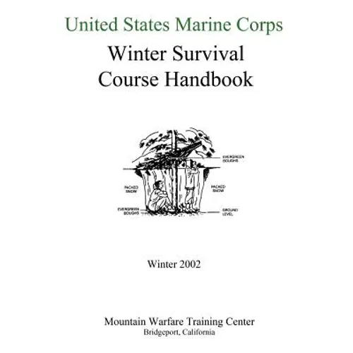 United States Marine Corps Winter Survival Course Handbook