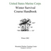 United States Marine Corps Winter Survival Course Handbook