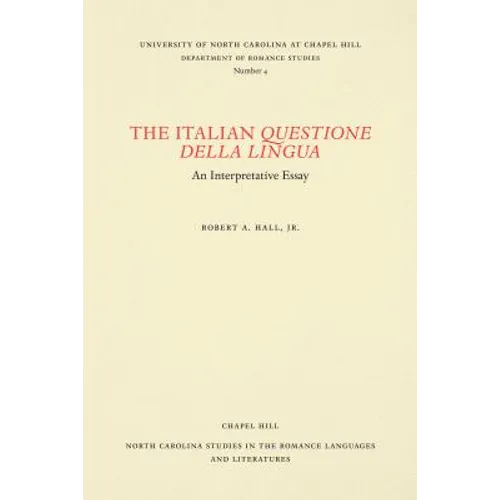 The Italian Questione Della Lingua: An Interpretative Essay