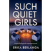 Such Quiet Girls: A psychological Suspense Novel