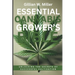 Essential Cannabis Grower's Bible: Unlocking the Secrets of Successful Cultivation