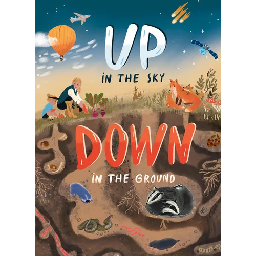 Up in the Sky, Down in the Ground