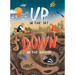 Up in the Sky, Down in the Ground