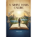 A Simple Man's Calling