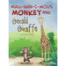 Mag-Nan-I-MOUS Monkey and Gerald Giraffe