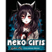 Neko Girls: Relax and Unleash Your Creativity with Adorable Neko Girls!