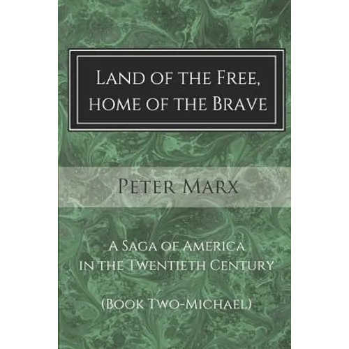 Land of the Free, Home of the Brave: A Saga of America in the Twentieth Century