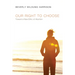 Our Right to Choose