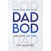 Dadbod: Focusing on You So You Are There for Them