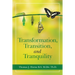 Transformation, Transition, and Tranquility