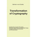 Transformation of Cryptography: Fundamental concepts of Encryption, Milestones, Mega-Trends and sustainable Change in regard to Secret Communications