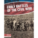 Early Battles of the Civil War
