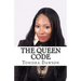 The Queen Code: Reigning & Ruling Your Personal Queendom
