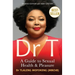 Dr T: A Guide to Sexual Health and Pleasure