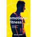 Emotional Fitness: Empower Yourself Emotionally Through Exercise