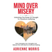 Mind Over Misery Unlocking The Power Of Thought To Transform Suffering