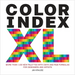 Color Index XL: More Than 1,100 New Palettes with Cmyk and Rgb Formulas for Designers and Artists
