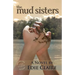 The Mud Sisters