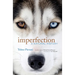 Imperfection: A Natural History