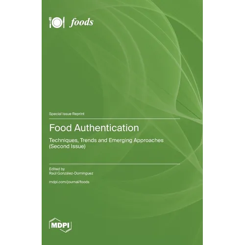Food Authentication: Techniques, Trends and Emerging Approaches (Second Issue)