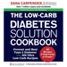 The Low-Carb Diabetes Solution Cookbook: Prevent and Heal Type 2 Diabetes with 200 Ultra Low-Carb Recipes - All Recipes 5 Total Carbs or Fewer!