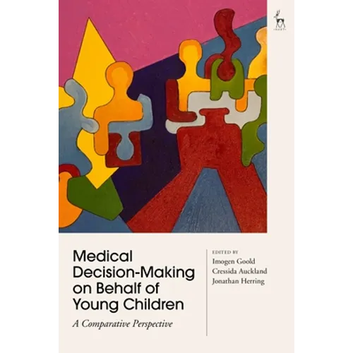 Medical Decision-Making on Behalf of Young Children: A Comparative Perspective