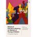 Medical Decision-Making on Behalf of Young Children: A Comparative Perspective